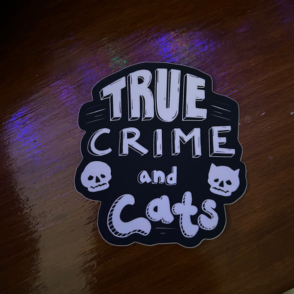 True Crime and Cats Sticker