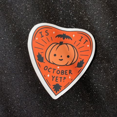 Is It October Yet Sticker