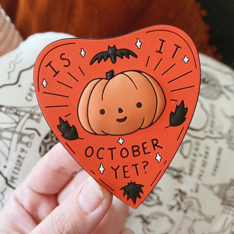 Is It October Yet PVC Magnet
