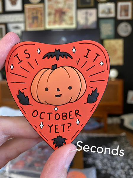 Is It October Yet PVC Magnet