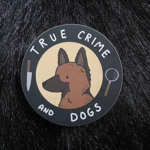 True Crime and Dogs Sticker